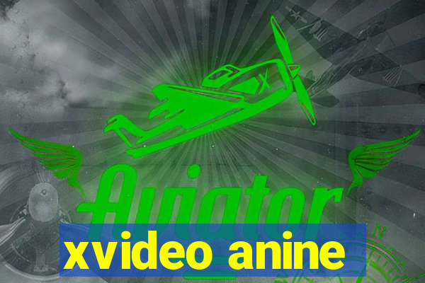 xvideo anine